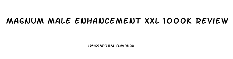 Magnum Male Enhancement Xxl 1000k Review