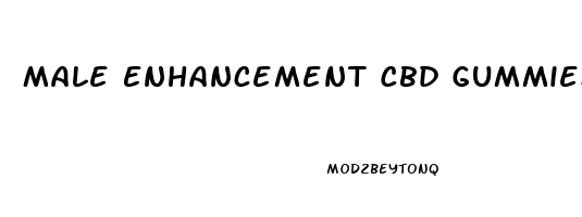 Male Enhancement Cbd Gummies Reviews