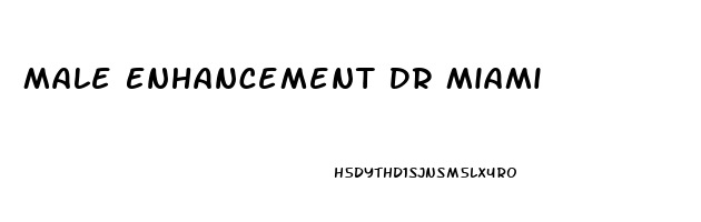 Male Enhancement Dr Miami