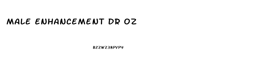 Male Enhancement Dr Oz