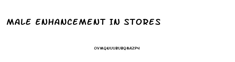 Male Enhancement In Stores