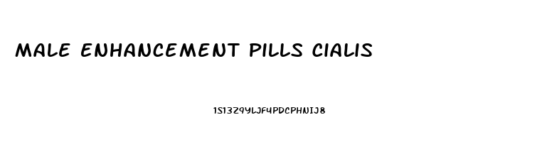 Male Enhancement Pills Cialis