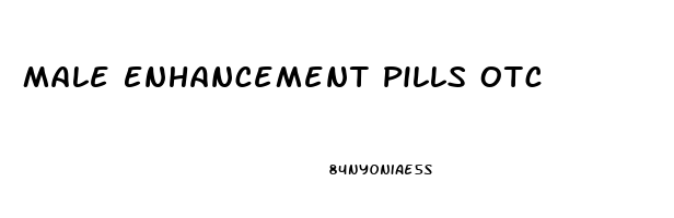 Male Enhancement Pills Otc