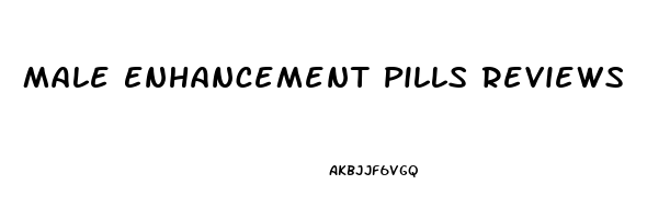 Male Enhancement Pills Reviews