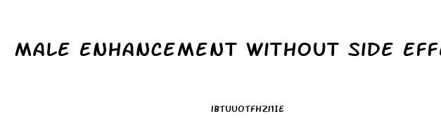 Male Enhancement Without Side Effects