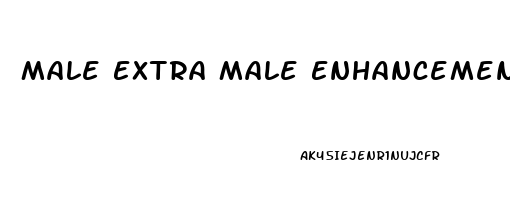 Male Extra Male Enhancement Pills