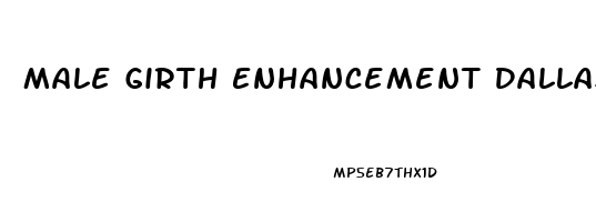 Male Girth Enhancement Dallas Tx