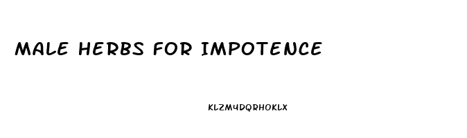 Male Herbs For Impotence