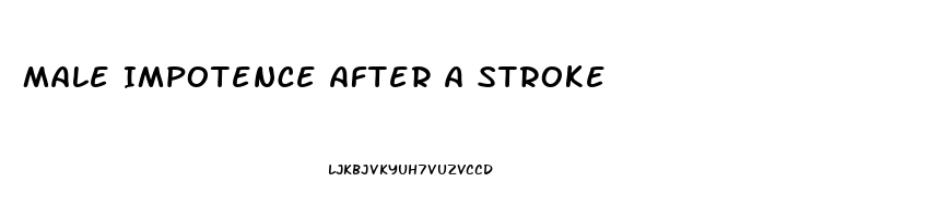 Male Impotence After A Stroke