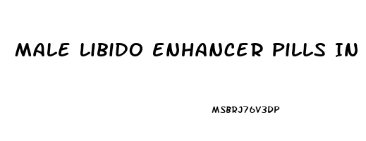 Male Libido Enhancer Pills In India