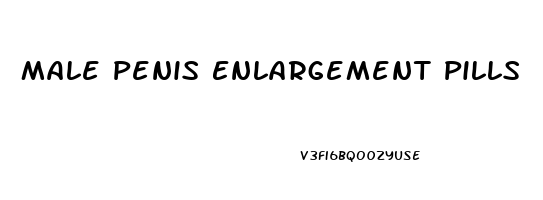 Male Penis Enlargement Pills