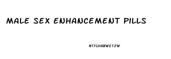 Male Sex Enhancement Pills