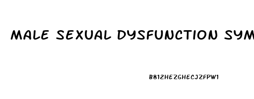 Male Sexual Dysfunction Symptoms