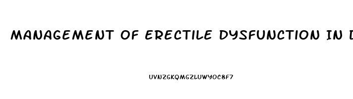 Management Of Erectile Dysfunction In Diabetes