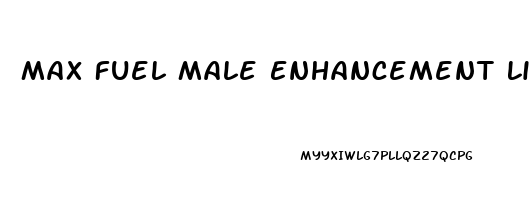 Max Fuel Male Enhancement Liquid