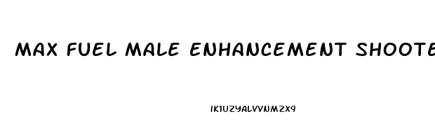 Max Fuel Male Enhancement Shooter Reviews