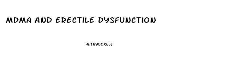 Mdma And Erectile Dysfunction
