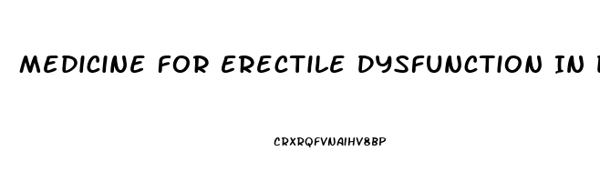 Medicine For Erectile Dysfunction In Diabetes