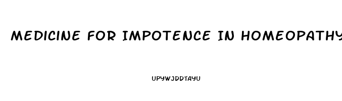 Medicine For Impotence In Homeopathy