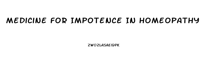 Medicine For Impotence In Homeopathy