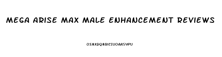 Mega Arise Max Male Enhancement Reviews