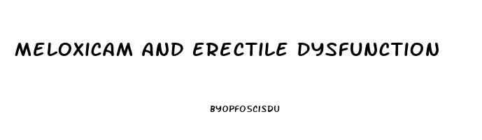Meloxicam And Erectile Dysfunction