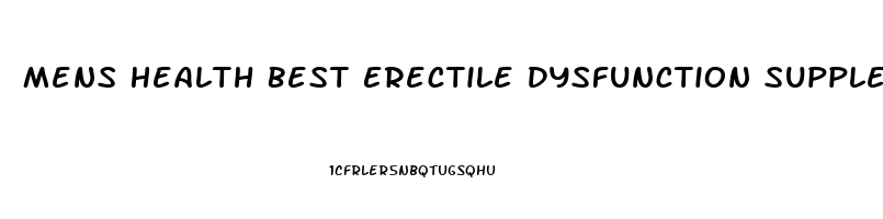 Mens Health Best Erectile Dysfunction Supplements