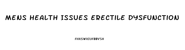 Mens Health Issues Erectile Dysfunction