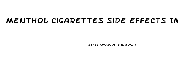 Menthol Cigarettes Side Effects Impotence