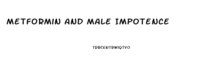Metformin And Male Impotence