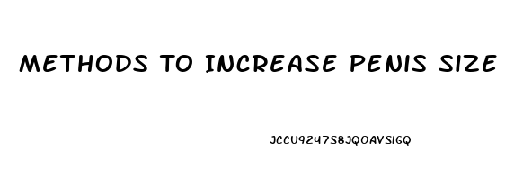 Methods To Increase Penis Size