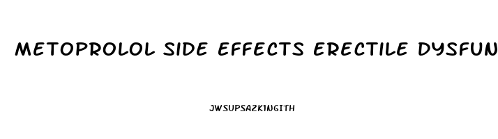 Metoprolol Side Effects Erectile Dysfunction