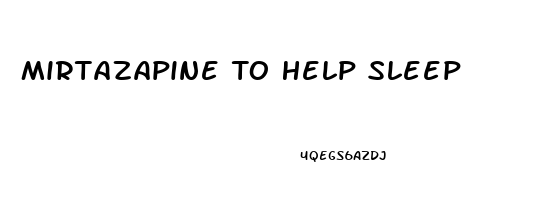 Mirtazapine To Help Sleep