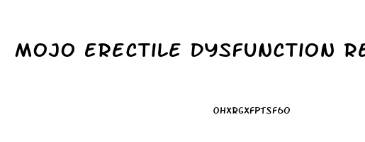 Mojo Erectile Dysfunction Review