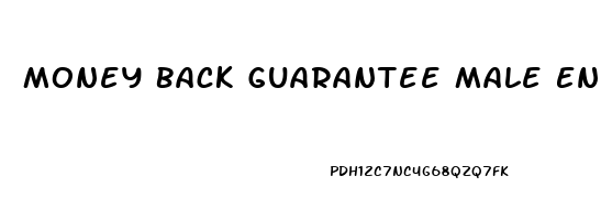 Money Back Guarantee Male Enhancement