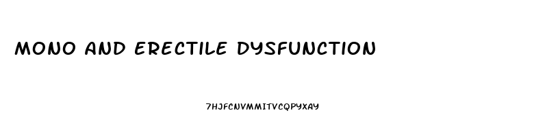 Mono And Erectile Dysfunction