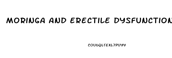 Moringa And Erectile Dysfunction