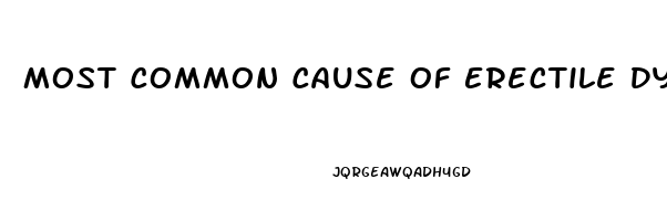 Most Common Cause Of Erectile Dysfunction In Male