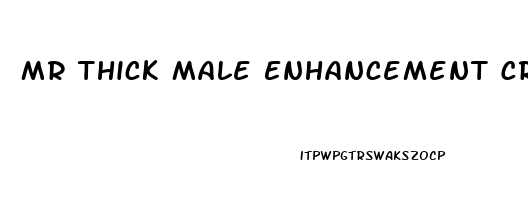 Mr Thick Male Enhancement Cream