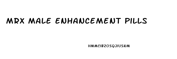 Mrx Male Enhancement Pills