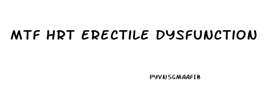 Mtf Hrt Erectile Dysfunction