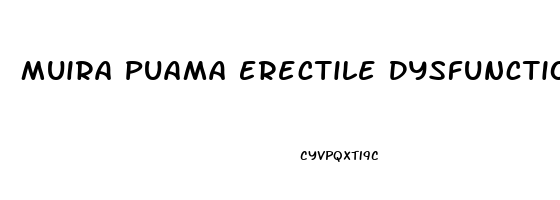 Muira Puama Erectile Dysfunction