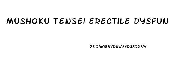 Mushoku Tensei Erectile Dysfunction