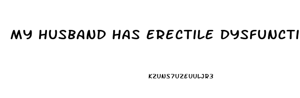 My Husband Has Erectile Dysfunction Islam