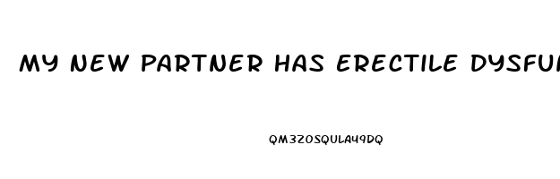 My New Partner Has Erectile Dysfunction