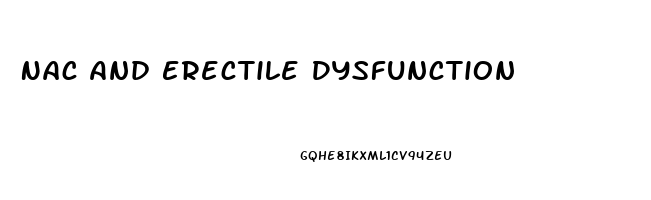 Nac And Erectile Dysfunction