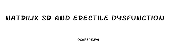Natrilix Sr And Erectile Dysfunction