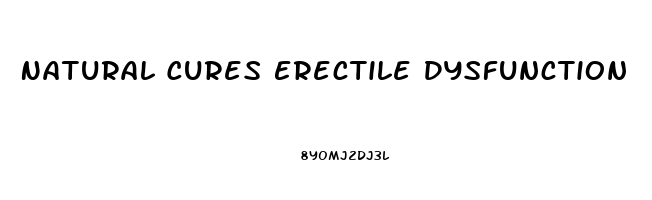 Natural Cures Erectile Dysfunction