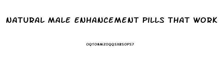 Natural Male Enhancement Pills That Work