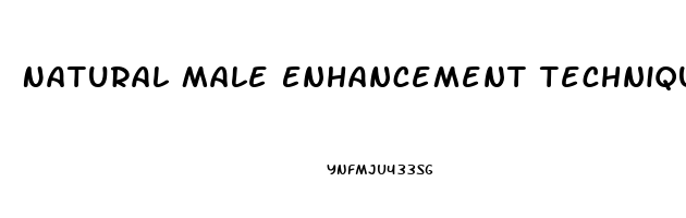 Natural Male Enhancement Techniques